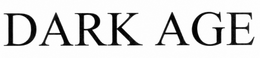 DARK AGE