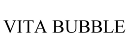 VITA BUBBLE