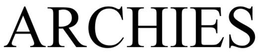 ARCHIES