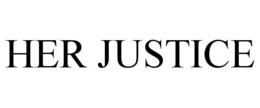HER JUSTICE