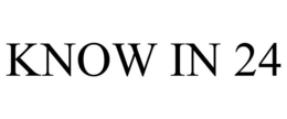 KNOW IN 24