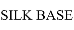 SILK BASE