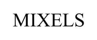MIXELS