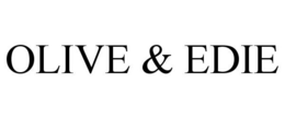 OLIVE & EDIE