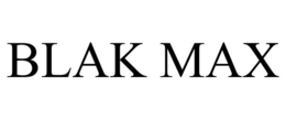 BLAK MAX