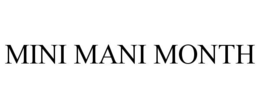 MINI MANI MONTH