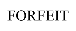 FORFEIT