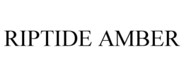 RIPTIDE AMBER