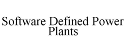 SOFTWARE DEFINED POWER PLANTS
