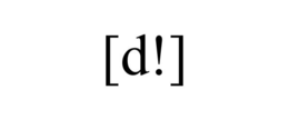 [D!]
