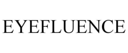 EYEFLUENCE