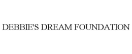 DEBBIE'S DREAM FOUNDATION