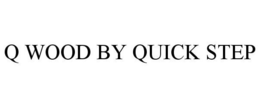 Q WOOD BY QUICK STEP