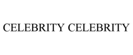 CELEBRITY CELEBRITY