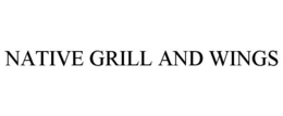 NATIVE GRILL AND WINGS