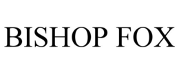 BISHOP FOX