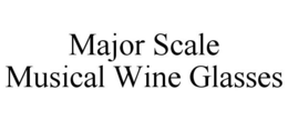 MAJOR SCALE MUSICAL WINE GLASSES