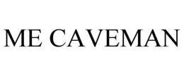 ME CAVEMAN