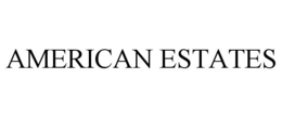 AMERICAN ESTATES
