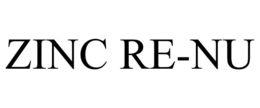 ZINC RE-NU