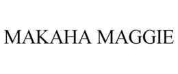 MAKAHA MAGGIE