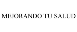 MEJORANDO TU SALUD