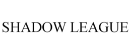 SHADOW LEAGUE
