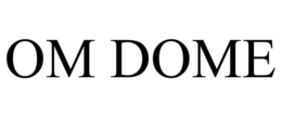 OM DOME