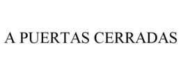 A PUERTAS CERRADAS