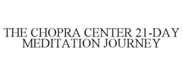 THE CHOPRA CENTER 21-DAY MEDITATION JOURNEY