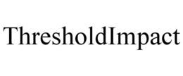 THRESHOLDIMPACT