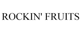 ROCKIN' FRUITS