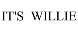 IT'S WILLIE