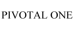 PIVOTAL ONE