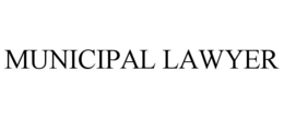 MUNICIPAL LAWYER