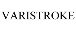VARISTROKE
