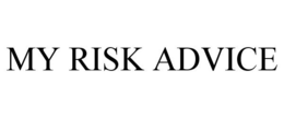 MY RISK ADVICE