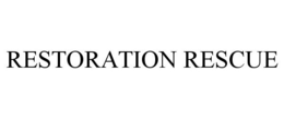 RESTORATION RESCUE