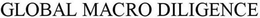 GLOBAL MACRO DILIGENCE