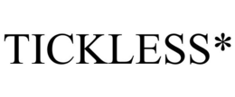 TICKLESS*
