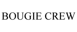 BOUGIE CREW