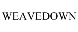 WEAVEDOWN