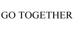GO TOGETHER