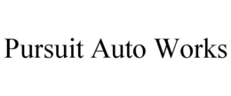 PURSUIT AUTO WORKS