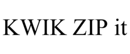KWIK ZIP IT