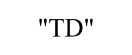 "TD"