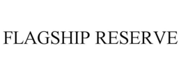 FLAGSHIP RESERVE