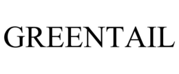 GREENTAIL