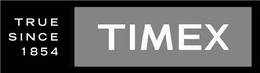 TIMEX TRUE SINCE 1854