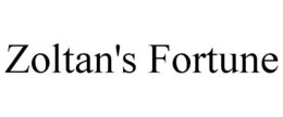 ZOLTAN'S FORTUNE trademark